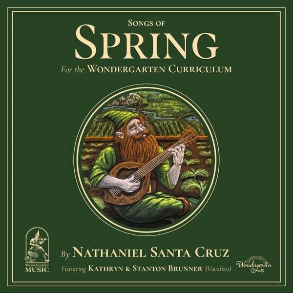 Cover art for Songs of Spring: For the Wondergarten Curriculum