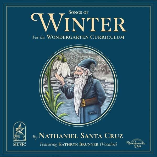 Cover art for Songs of Winter: For the Wondergarten Curriculum