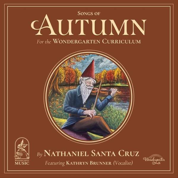 Cover art for Songs of Autumn: For the Wondergarten Curriculum: Digital